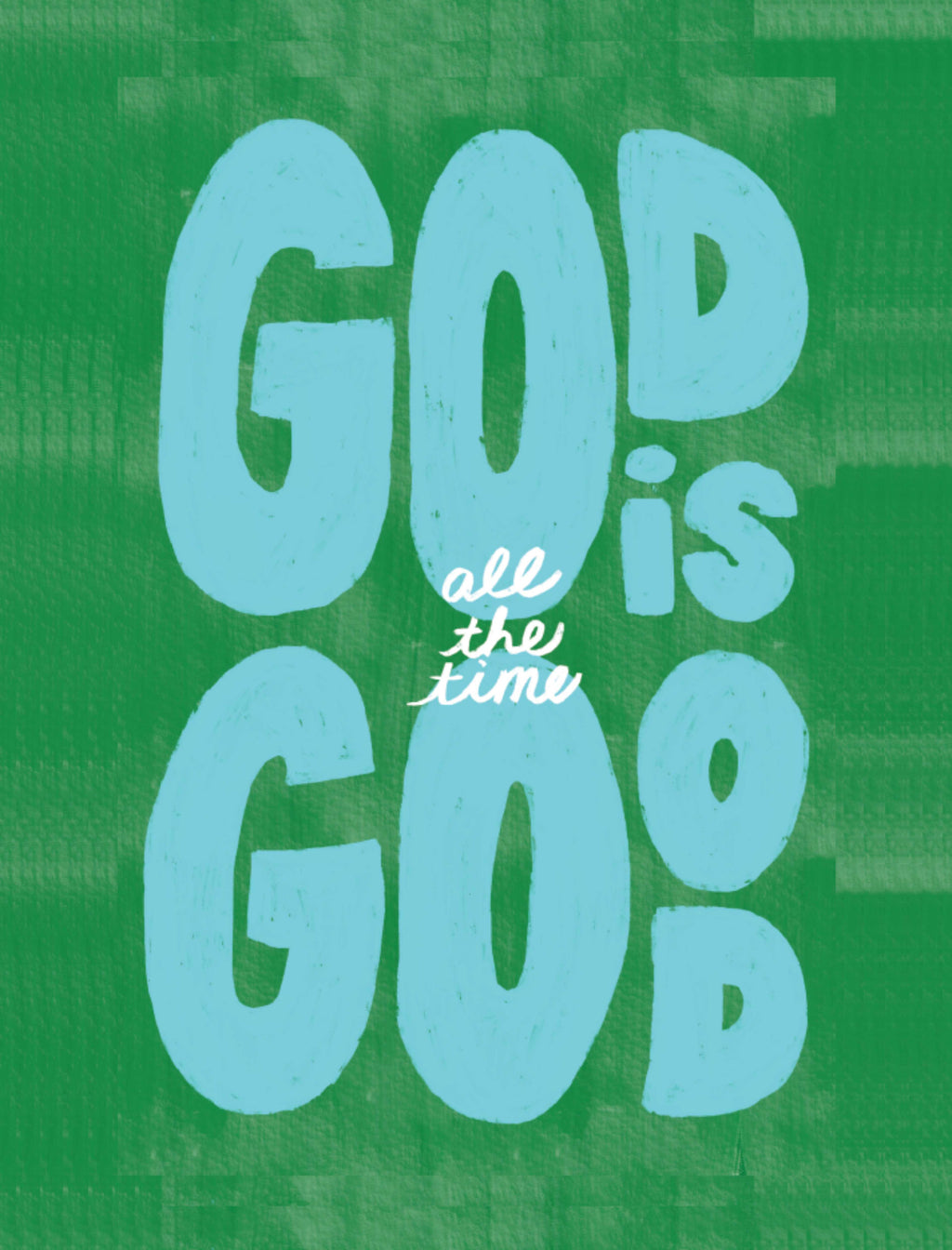 God is Good Green
