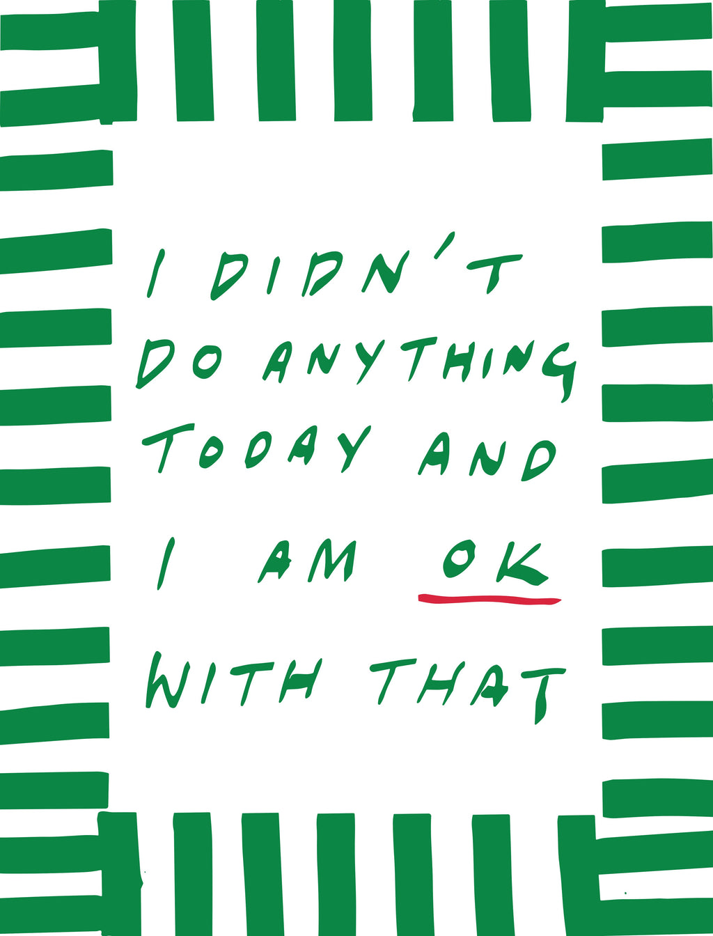 I didn't do anything today